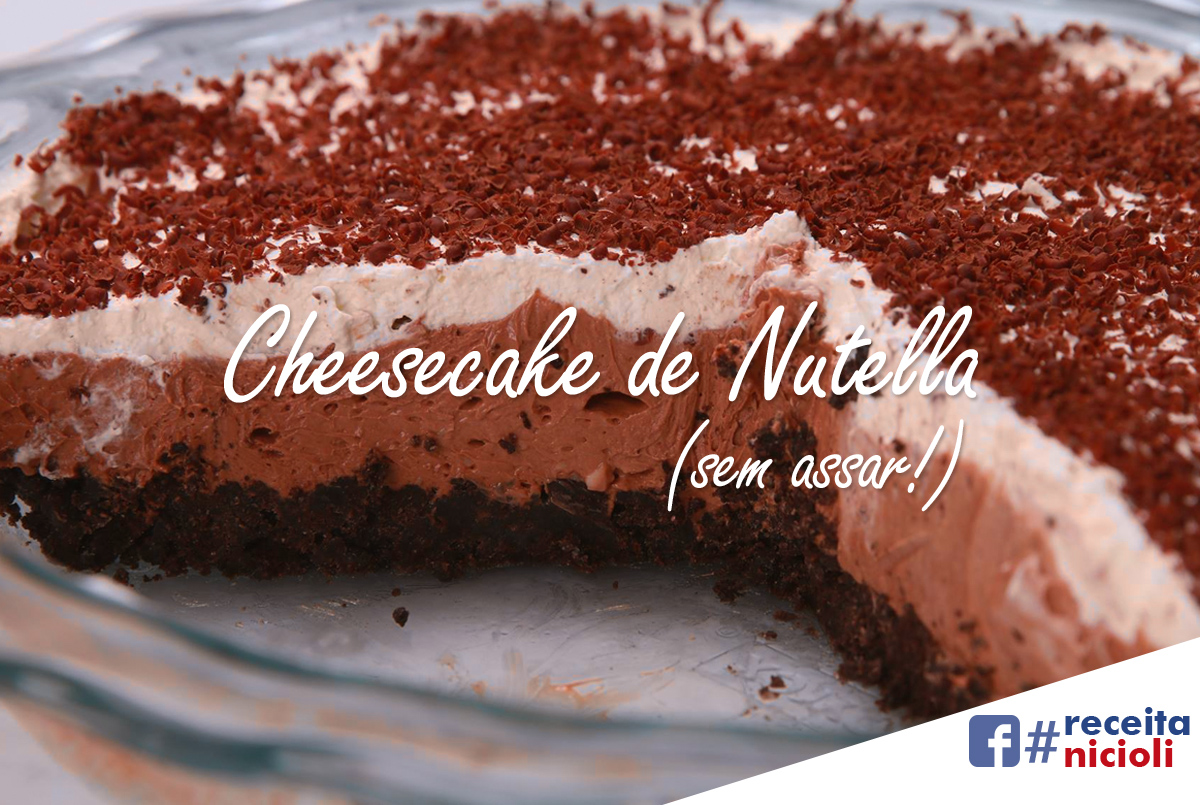 Cheesecake de Nutella (sem assar!)